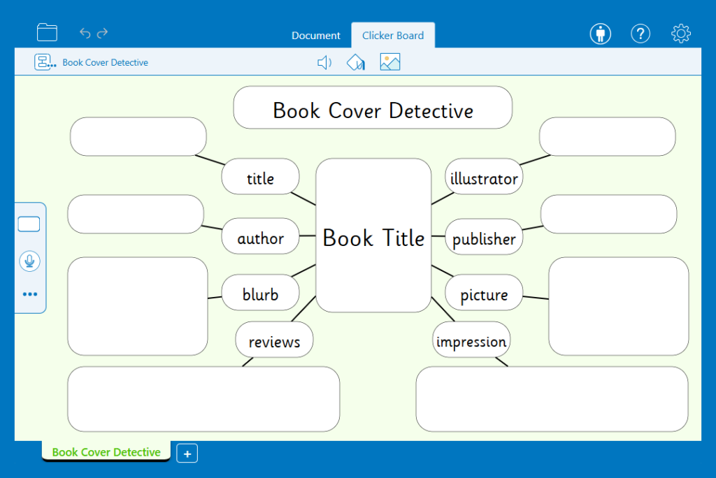 The 'Book Cover Detective' Clicker Board. There is a cell for the book title in the centre and headings with key aspects of the information provided by a book cover. There are empty cells branching out from these to collect ideas.
